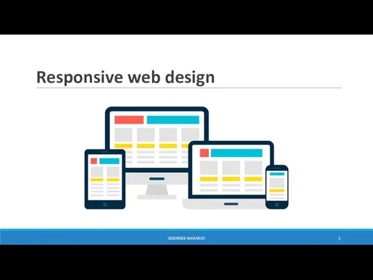 Responsive web design QODIRBEK MAXAROV